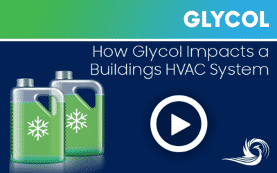 Glycol:  How Does it Impact My Buildings HVAC System?